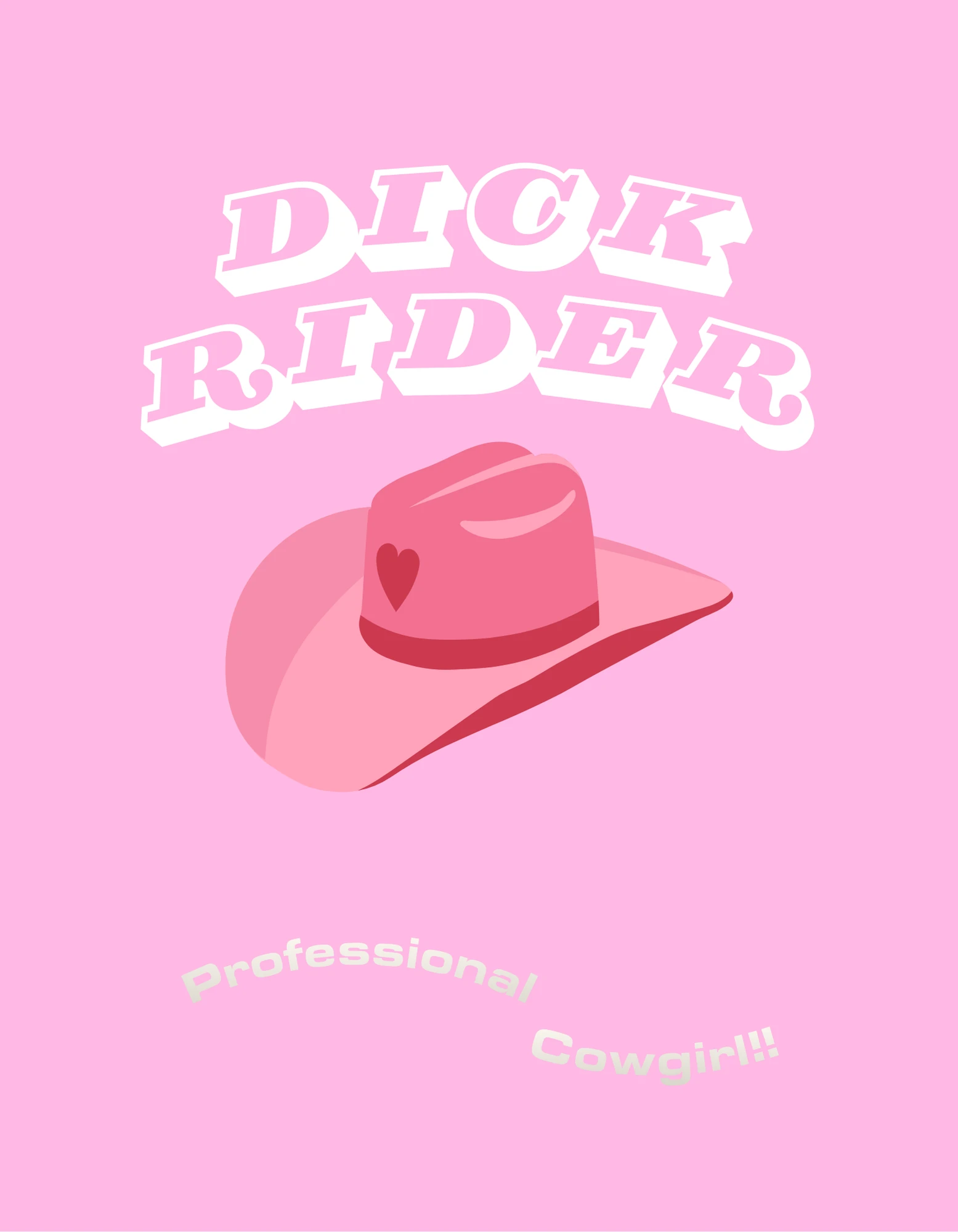 Diseño Dick Rider en rosa: texto «Dick Rider» en letras blancas, un sombrero vaquero rosa con un corazón y la frase «Professional Cowgirl!!», sobre fondo rosa.